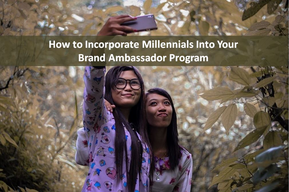 Using Millennials as Brand Ambassadors